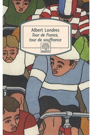 TOUR DE FRANCE, TOUR DE SOUFFRANCE