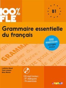 GRAMMAIRE ESSENTIELLE DU FRANÇAIS B1 +CD