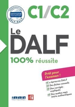 LE DALF - 100% REUSSITE ; C1 - C2
