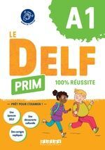 A1. LE DELF - 100% REUSSITE : FLE ; PRIM ; LIVRE + DIDIERFLE.APP