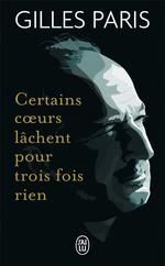 CERTAINS COEURS LACHENT POUR TROIS FOIS RIEN