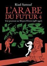 T4. L'ARABE DU FUTUR: UNE JEUNESSE AU MOYEN-ORIENT (1987-1992)