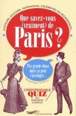 QUE SAVEZ-VOUS (VRAIMENT) DE PARIS ?