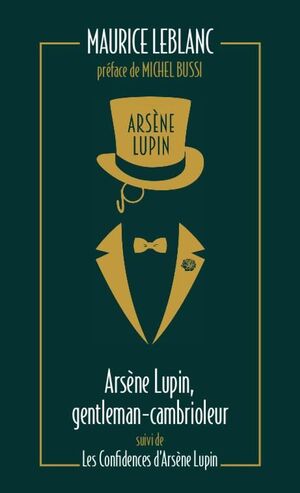 ARSENE LUPIN, GENTLEMAN CAMBRIOLEUR ; LES CONFIDENCES D'ARSENE LUPIN