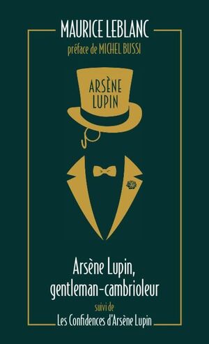 ARSENE LUPIN, GENTLEMAN CAMBRIOLEUR ; LES CONFIDENCES D'ARSENE LUPIN