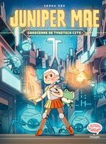 1. JUNIPER MAE: GARDIENNE DE TYKOTECH CITY
