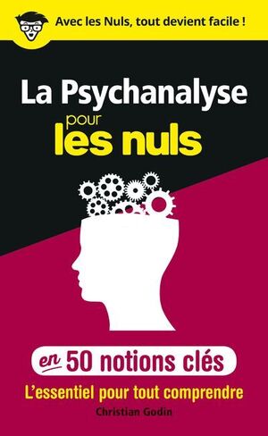 LA PSYCHANALYSE POUR LES NULS EN 50 NOTIONS CLÉS