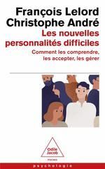 LES NOUVELLES PERSONNALITÉS DIFFICILES : COMMENT LES COMPRENDRE, LES ACCEPTER, LES GÉRER