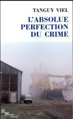 L'ABSOLUE PERFECTION DU CRIME