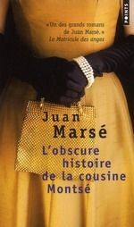 L'OBSCURE HISTOIRE DE LA COUSINE MONTSE
