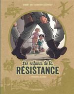 T1. LES ENFANTS DE LA RESISTANCE; PREMIERES ACTIONS