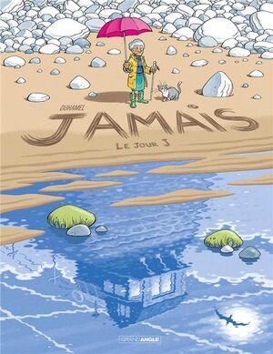 JAMAIS T.2: LE JOUR J