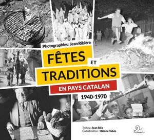 FETES ET TRADITIONS EN PAYS CATALAN