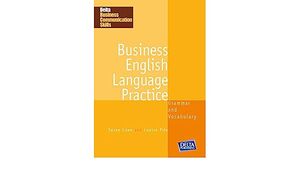 B1-B2. DELTA BUSINESS COMMUNICATION SKILLS: BUSINESS ENGLISH LANGUAGE PRACTICE COURSEBOOK