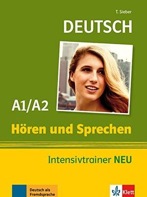 A1-A2. HOREN UND SPRECHEN INTENSIVTRAINER NEU : BUCH