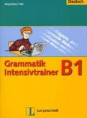 GRAMMATIK INTENSIVTRAINER B1