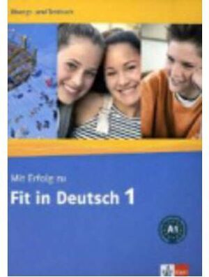 MIT ERFOLG ZUM FIT IN DEUTSCH 1, LIBRO DE EJERCICIOS + TESTS