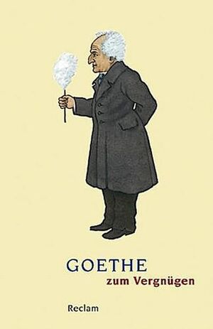 GOETHE ZUM VERGNÜGEN