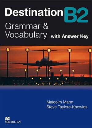 DESTINATION B2 GRAMMAR AND VOCABULARY:STUDENT'S BOOK (WITH ANSWER KEY)