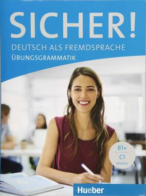 SICHER UEBUNGSGRAMMATIK B1+-C1