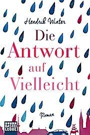 DIE ANTWORT AUF VIELLEICHT