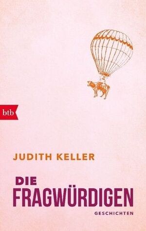 DIE FRAGWÜRDIGEN GESCHICHTEN