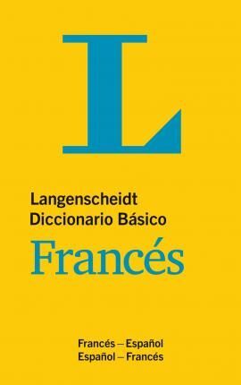DICCIONARIO BÁSICO FRANCÉS : FRANZÖSISCH-SPANISCH / SPANISCH-FRANZÖSISCH