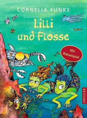 LILLI UND FLOSSE: MIT RÄTSELSPIEL