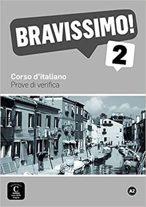 A2. BRAVISSIMO! 2. PROVE DI VERIFICA