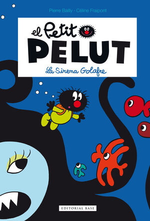 PETIT PELUT 1. LA SIRENA GOLAFRE