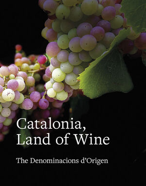 CATALONIA, LAND OF WINE