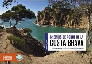 CHEMINS DE RONDE DE LA COSTA BRAVA