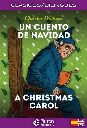 CUENTO DE NAVIDAD / A CHRISTMAS CAROL