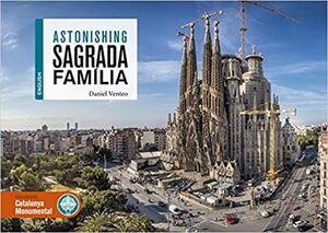 ASTONISHING SAGRADA FAMILIA