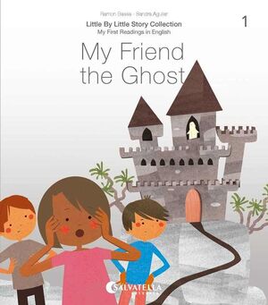 1. MY FRIEND THE GHOST. MY FIRST READINGS IN ENGLISH