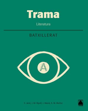 TRAMA. LITERATURA - BATXILLERAT 1