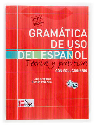 A1-B2. GRAMÁTICA DE USO DEL ESPAÑOL: TEORÍA Y PRÁCTICA