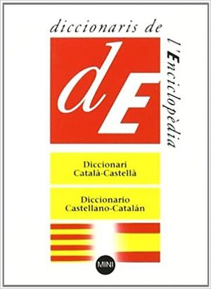 DICCIONARI CATALÀ-CASTELLÀ, CASTELLANO-CATALÁN : MINI (EDICIO CATALA)
