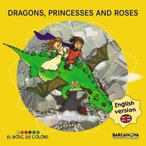 DRAGONS, PRINCESSES AND ROSES. ENGLISH VERSION