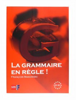 B1-B2 LA GRAMMAIRE EN REGLE