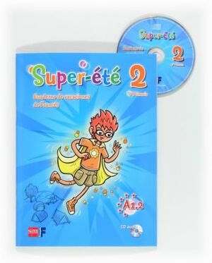 SUPER-ÉTÉ. 6 PRIMÀRIA. CUADERNO DE VACACIONES FRANCÉS