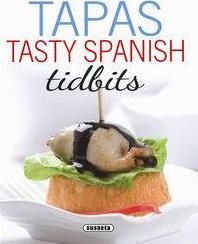 TAPAS TASTY SPANISH TIDBITS