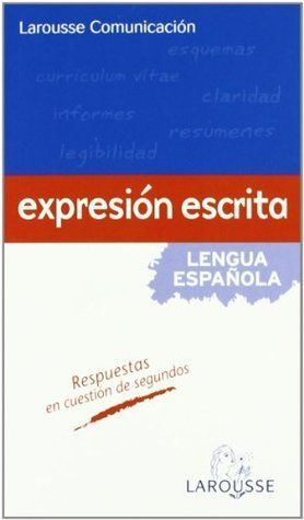 LAROUSSE COMUNICACIÓN. EXPRESIÓN ESCRITA