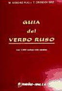 GUIA DEL VERBO RUSO: LOS 1400 VERBOS MAS USUALES (2ª ED.)