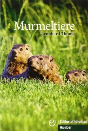 MURMELTIERE