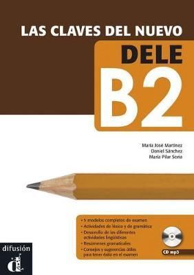 LAS CLAVES DEL NUEVO DELE B2 + CD