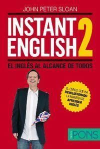 2 INSTANT ENGLISH. EL INGLÉS AL ALCANCE DE TODOS