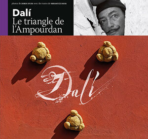 DALÍ, LE TRIANGLE DE L'AMPOURDAN  D4P-F FRANCÈS