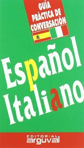 ESPAÑOL-ITALIANO. GUIA PRACTICA DE CONVERSACION