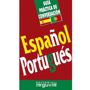 ESPAÑOL-PORTUGUES. GUIA PRACTICA DE CONVERSACION